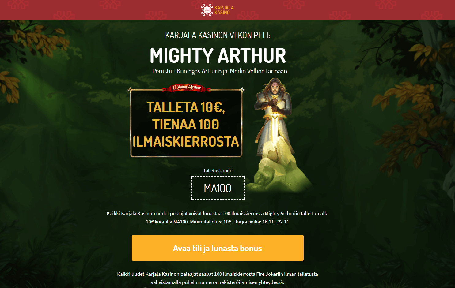 Karjala Kasino Mighty Arthur ilmaiskierroksia