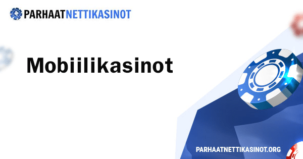 Mobiilikasinot Mobiilikasinot